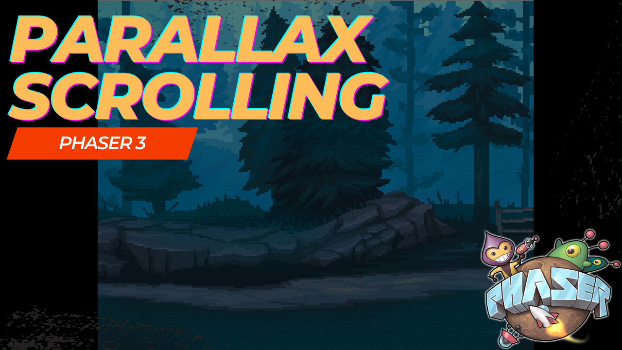 Parallax Scrolling Background Tutorial in Phaser 3 Video Released